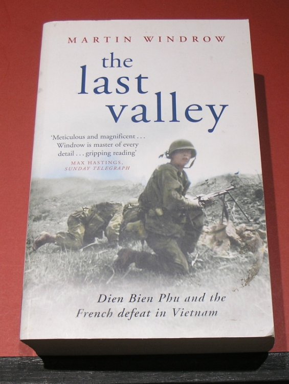 The Last Valley; Dien Bien Phu and the French defeat in Vietnam.